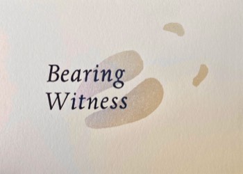 Bearing Witness